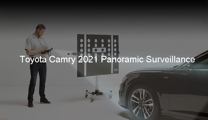 Toyota Camry 2021 Panoramic Surveillance